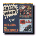 Smash Hits! From The Eagles And The Kestrels (UK CD)
